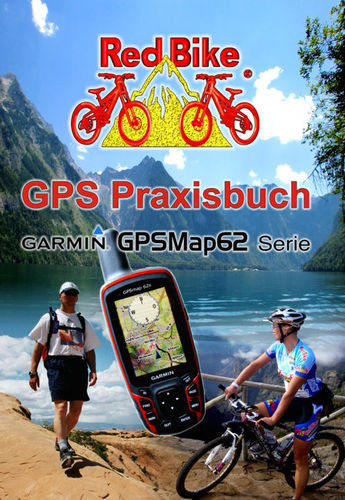 GPS Praxisbuch Garmin GPSMap62 Serie