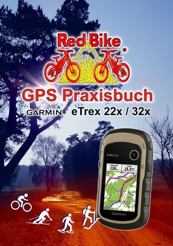 GPS Praxisbuch Garmin eTrex 22x/32x